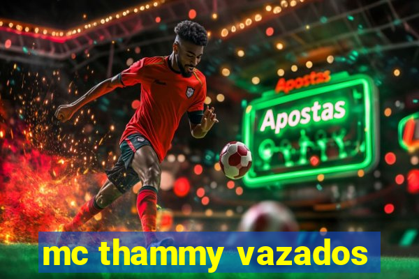 mc thammy vazados